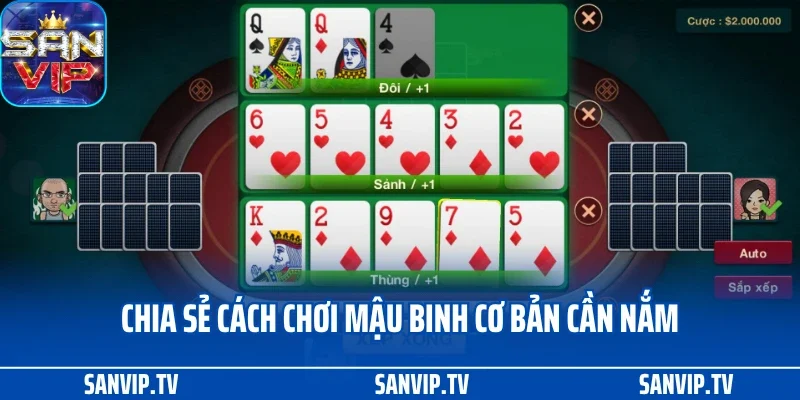 Cách Chơi Mậu Binh - Xếp Khéo Để Tránh Bị Binh Lủng 3 Chia sẻ cách chơi mậu binh cơ bản cần nắm
