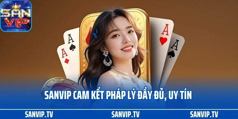 TRANG CHỦ 21 Sanvip cam kết pháp lý đầy đủ, uy tín